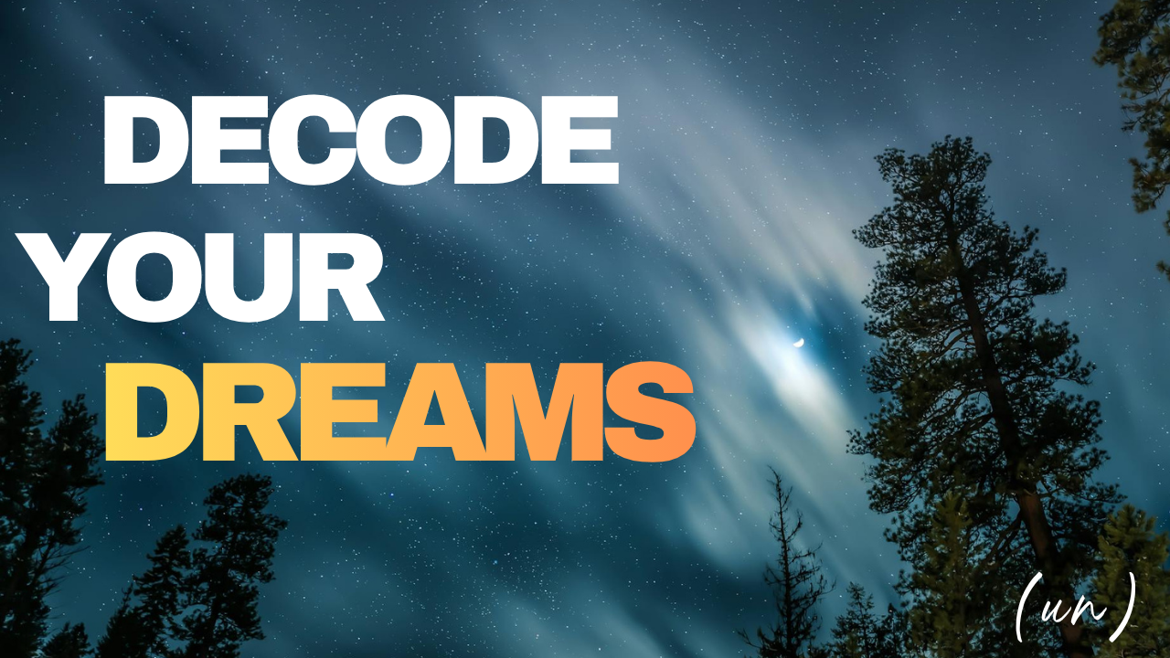 The Secret Code Inside Your Dreams – Unveil Neuroscience
